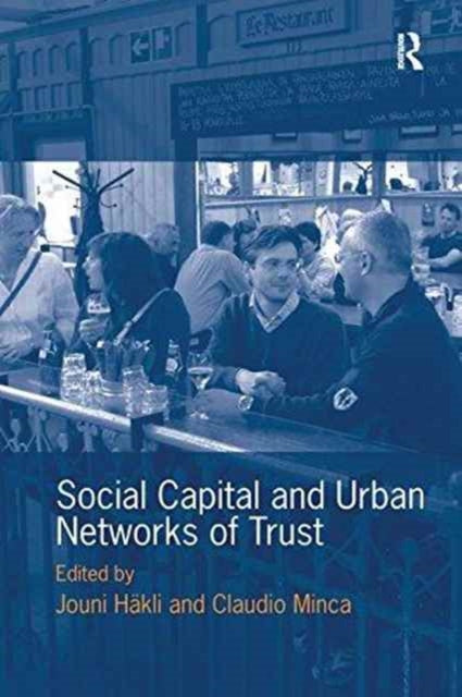 Book cover of: Social Capital and Urban Networks of Trust. By: Jouni Häkli