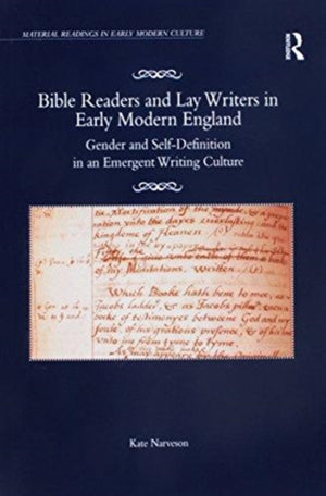 Bible Readers and Lay Writers in Early Modern England