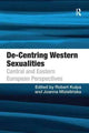 Book cover of: De-Centring Western Sexualities. By: Robert Kulpa