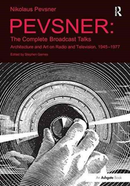 Book cover of: Pevsner: The Complete Broadcast Talks. By: Stephen Games