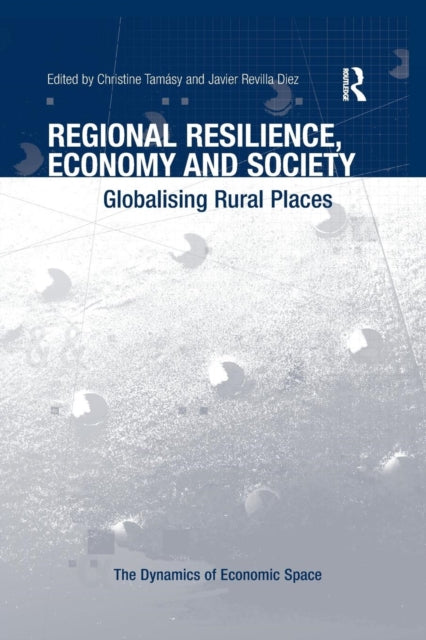 Book cover of: Regional Resilience, Economy and Society. By: Christine Tamásy