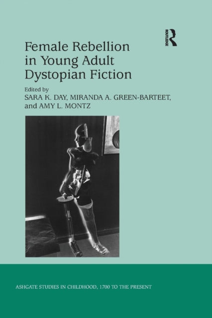 Book cover of: Female Rebellion in Young Adult Dystopian Fiction. By: Sara K. Day