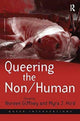 Book cover of: Queering the Non/Human. By: Myra J. Hird