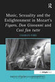 Book cover of: Music, Sexuality and the Enlightenment in Mozart's Figaro, Don Giovanni and Cosi fan tutte. By: Ford, Charles