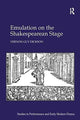 Book cover of: Emulation on the Shakespearean Stage. By: Vernon Guy Dickson