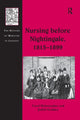 Book cover of: Nursing before Nightingale, 1815-1899. By: Carol Helmstadter