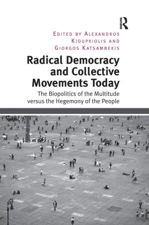Radical Democracy and Collective Movements Today