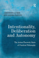 Book cover of: Intentionality, Deliberation and Autonomy. By: Sandro Nannini