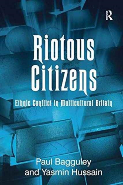 Book cover of: Riotous Citizens. By: Paul Bagguley