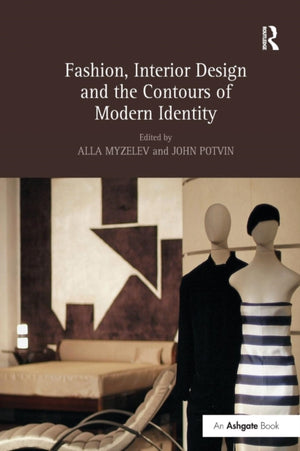 Fashion, Interior Design and the Contours of Modern Identity