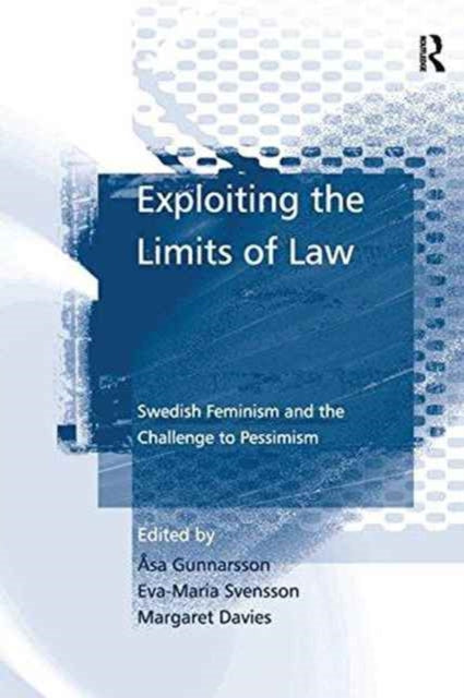 Book cover of: Exploiting the Limits of Law. By: Åsa Gunnarsson