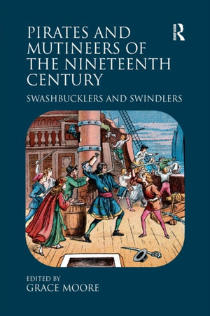 Pirates and Mutineers of the Nineteenth Century