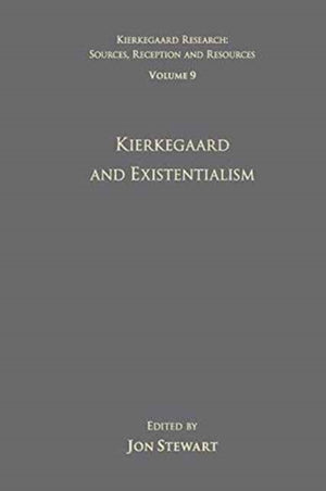 Volume 9: Kierkegaard and Existentialism