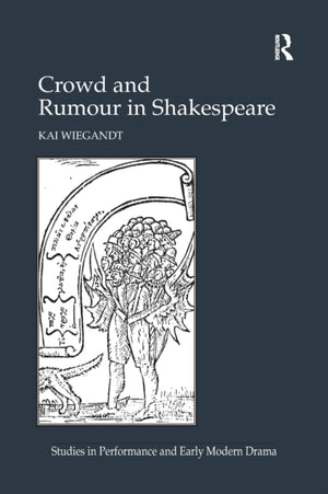Crowd and Rumour in Shakespeare
