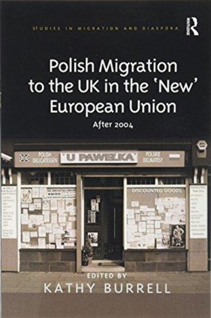 Book cover of: Polish Migration to the UK in the 'New' European Union. By: Kathy Burrell