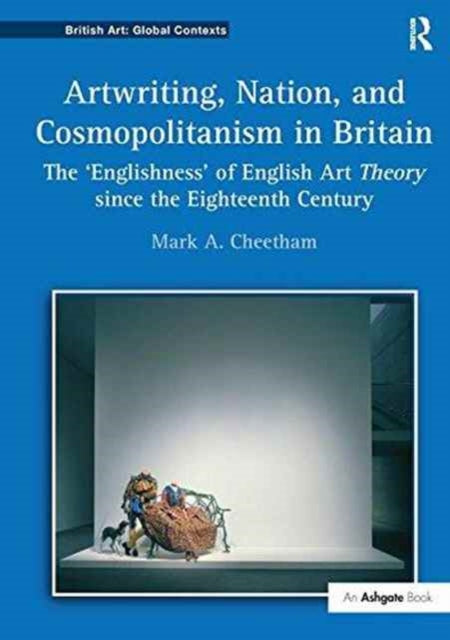 Book cover of: Artwriting, Nation, and Cosmopolitanism in Britain. By: Mark A. Cheetham