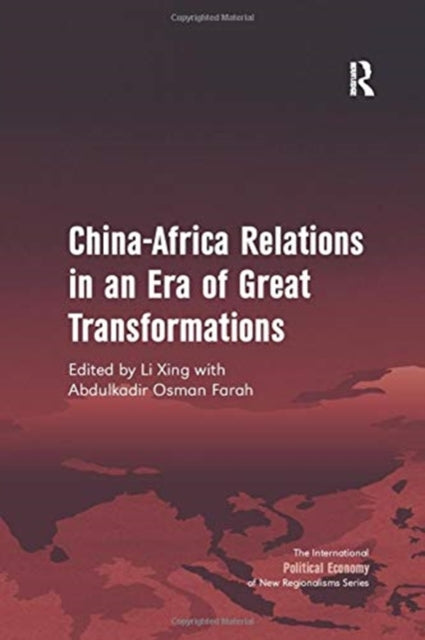 Book cover of: China-Africa Relations in an Era of Great Transformations. By: Li Xing