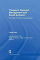 Book cover of: Transport, Demand Management and Social Inclusion. By: Fiona Rajé