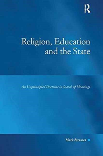 Book cover of: Religion, Education and the State. By: Mark Strasser