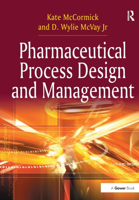Book cover of: Pharmaceutical Process Design and Management. By: Kate McCormick