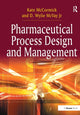 Book cover of: Pharmaceutical Process Design and Management. By: Kate McCormick