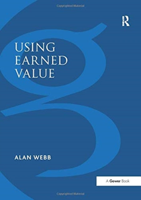 Book cover of: Using Earned Value. By: Alan Webb