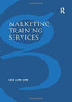 Book cover of: Marketing Training Services. By: Ian Linton