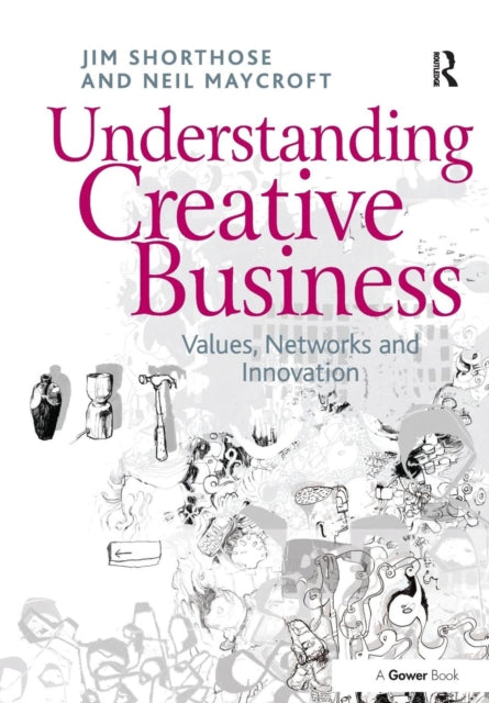 Book cover of: Understanding Creative Business. By: Jim Shorthose