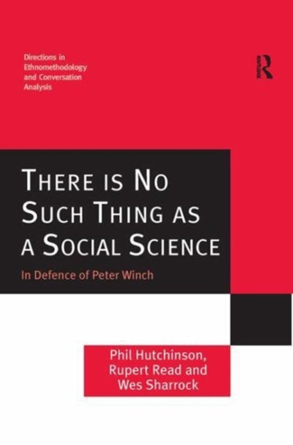 Book cover of: There is No Such Thing as a Social Science. By: Phil Hutchinson