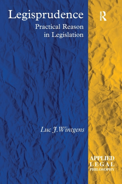 Book cover of: Legisprudence. By: Luc J. Wintgens