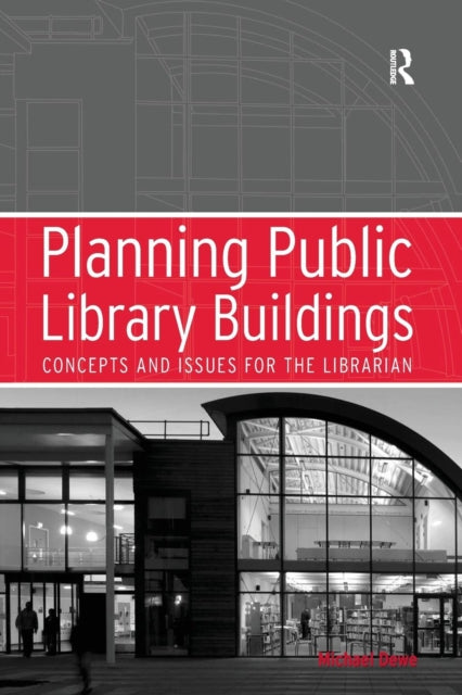 Book cover of: Planning Public Library Buildings. By: Michael Dewe
