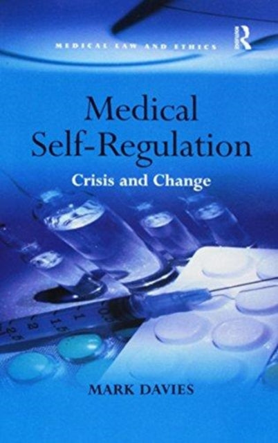 Book cover of: Medical Self-Regulation. By: Mark Davies