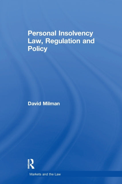 Book cover of: Personal Insolvency Law, Regulation and Policy. By: David Milman
