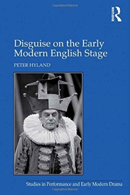 Book cover of: Disguise on the Early Modern English Stage. By: Peter Hyland