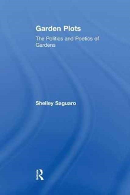 Book cover of: Garden Plots. By: Shelley Saguaro