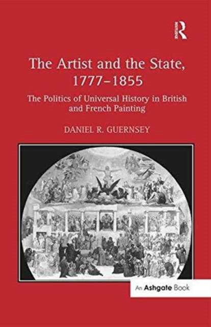 Book cover of: Artist and the State, 1777–1855. By: Daniel R. Guernsey