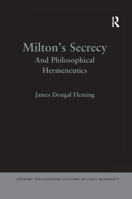 Book cover of: Milton's Secrecy. By: James Dougal Fleming