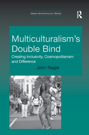 Multiculturalism's Double-Bind