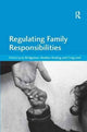 Book cover of: Regulating Family Responsibilities. By: Jo Bridgeman