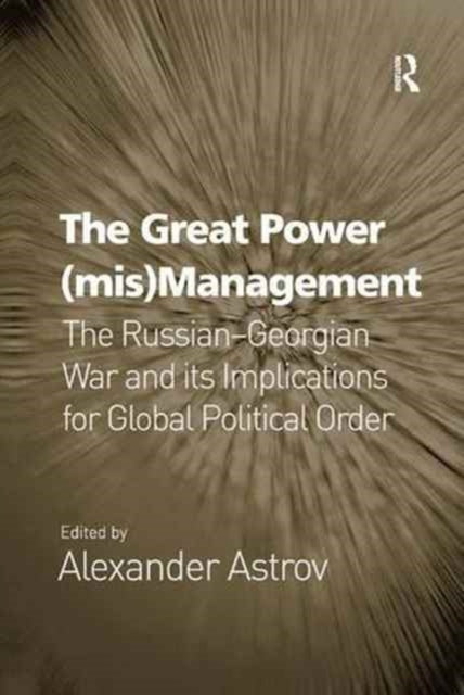 Book cover of: Great Power (mis)Management. By: Alexander Astrov