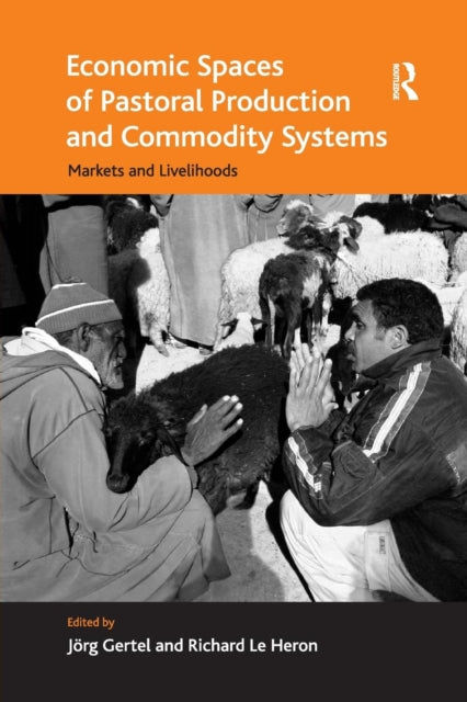 Book cover of: Economic Spaces of Pastoral Production and Commodity Systems. By: Richard Le Heron