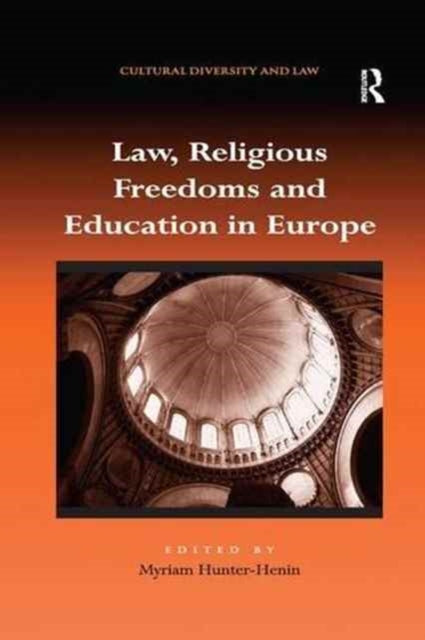 Book cover of: Law, Religious Freedoms and Education in Europe. By: Myriam Hunter-Henin