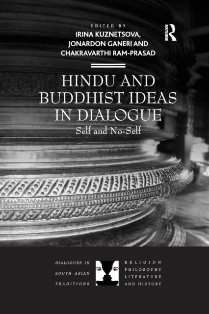 Book cover of: Hindu and Buddhist Ideas in Dialogue. By: Irina Kuznetsova