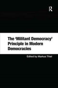 The Militant Democracy' Principle in Modern Democracies