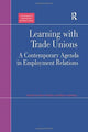 Book cover of: Learning with Trade Unions. By: Moira Calveley