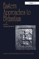 Book cover of: Eastern Approaches to Byzantium. By: Antony Eastmond