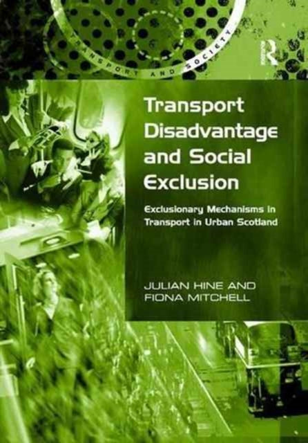 Book cover of: Transport Disadvantage and Social Exclusion. By: Julian Hine