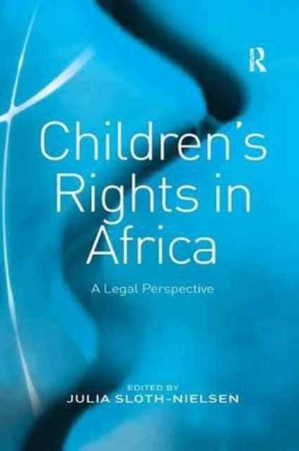Book cover of: Children's Rights in Africa. By: Julia Sloth-Nielsen