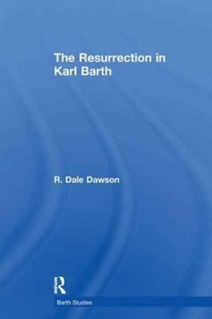 Book cover of: Resurrection in Karl Barth. By: R. Dale Dawson