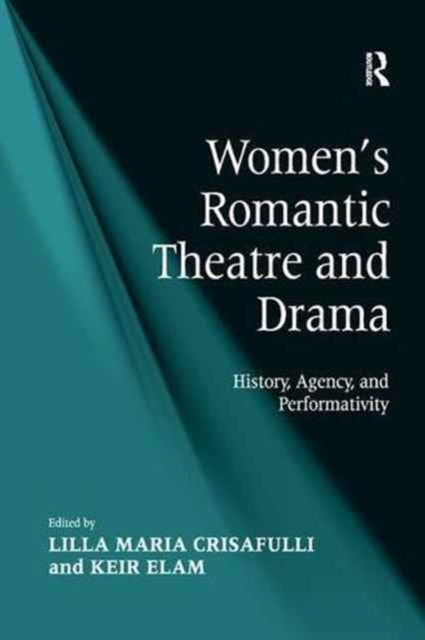 Book cover of: Women's Romantic Theatre and Drama. By: Keir Elam